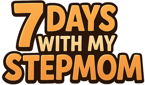 7 Days with my Stepmom